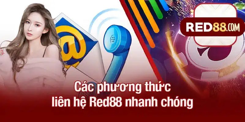 Các phương thức liên hệ Red88 nhanh chóng