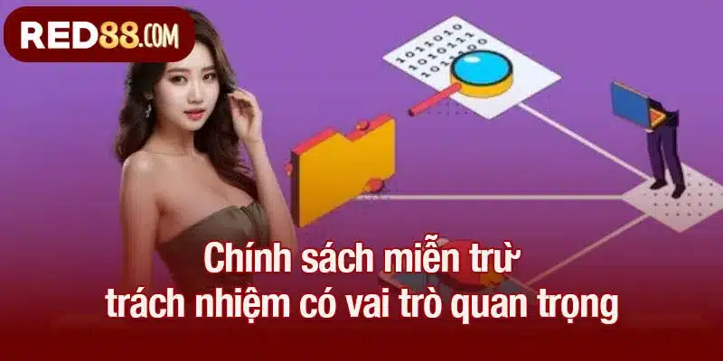 Miễn trừ trách nhiệm đóng vai trò quan trọng tại Red88