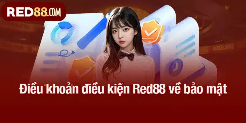 Điều khoản điều kiện Red88 về bảo mật